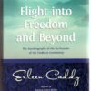 Flight Into Freedom And Beyond - Eileen Caddy