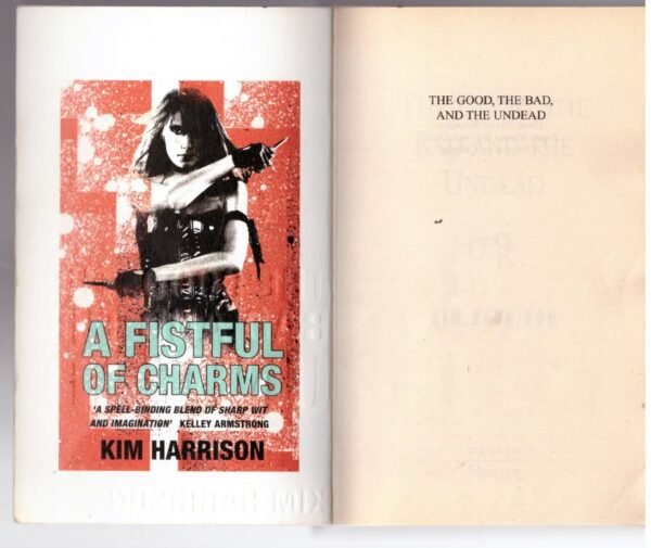 The Good, The Bad, And The Undead - Kim Harrison