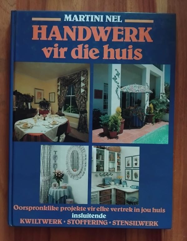 Handwerk Vir Die Huis - Martini Nel