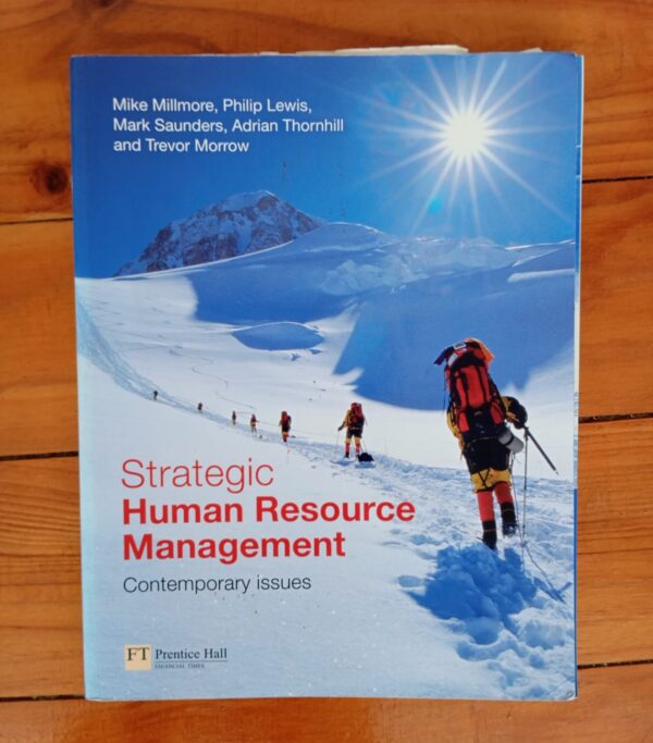 Strategic Human Resource Management: Contemporary Issues - Millmore et al. Strategic Human Resource Management: Contemporary Issues - Millmore et al.