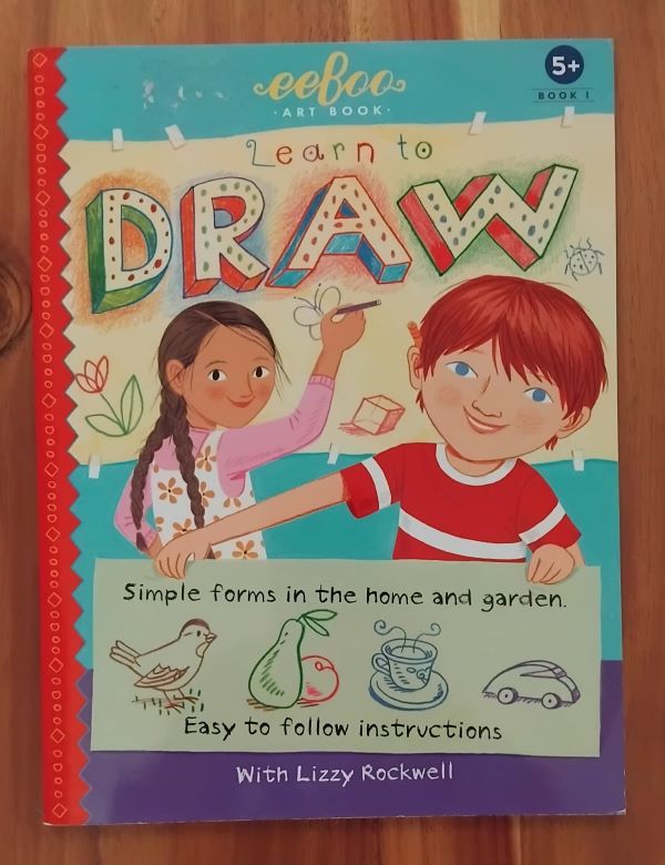 Learn To Draw: Simple Forms In The Home And Garden – Lizzy Rockwell secondhand book