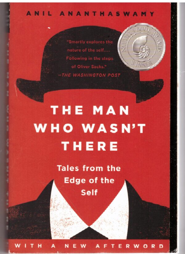 The Man Who Wasn't There - Anil Ananthaswamy. This is a preloved book.