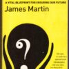 The Meaning Of The 21st Century - James Martin