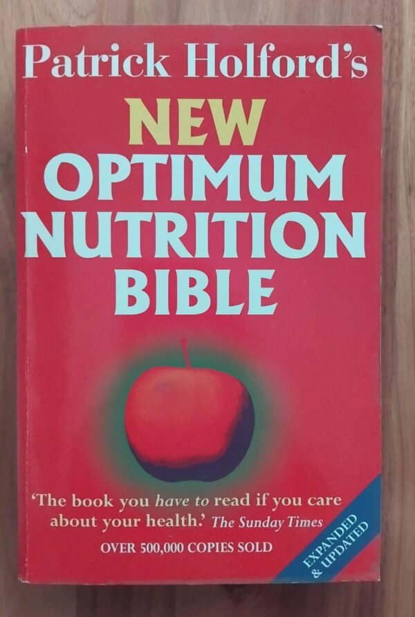 Patrick Holford's New Optimum Nutrition Bible. This is a used book.