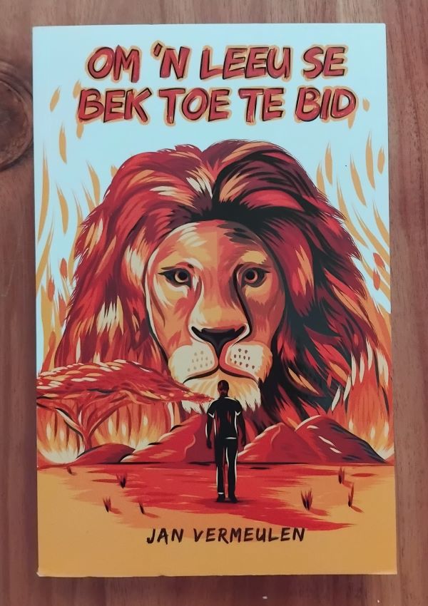 Om 'n Leeu Se Bek Toe Te Bid - Jan Vermeulen