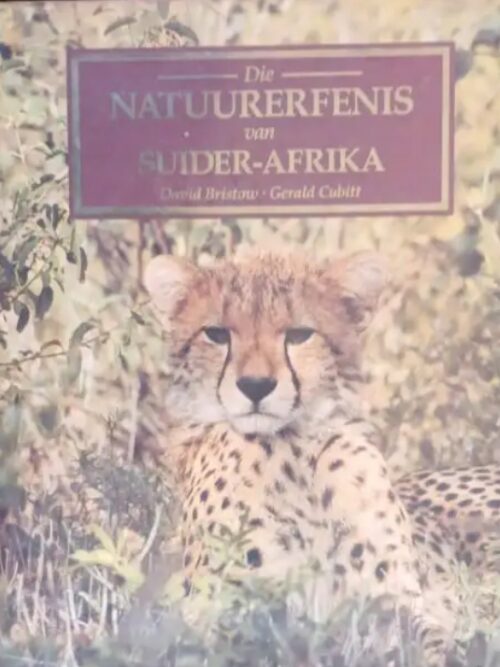 Die Natuurerfenis Van Suider-Afrika - David Bristow En Gerald Cubitt