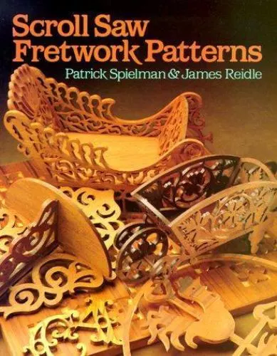 Scroll Saw Fretwork Patterns by Patrick Spielman & James Reidle