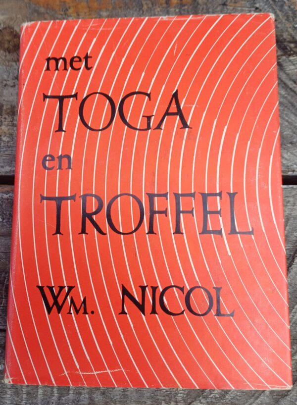 Met Toga En Troffel - WM Nicol Met Toga En Troffel - WM Nicol