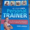 Be Your Own Personal Trainer - Eddie Lambert Be Your Own Personal Trainer - Eddie Lambert