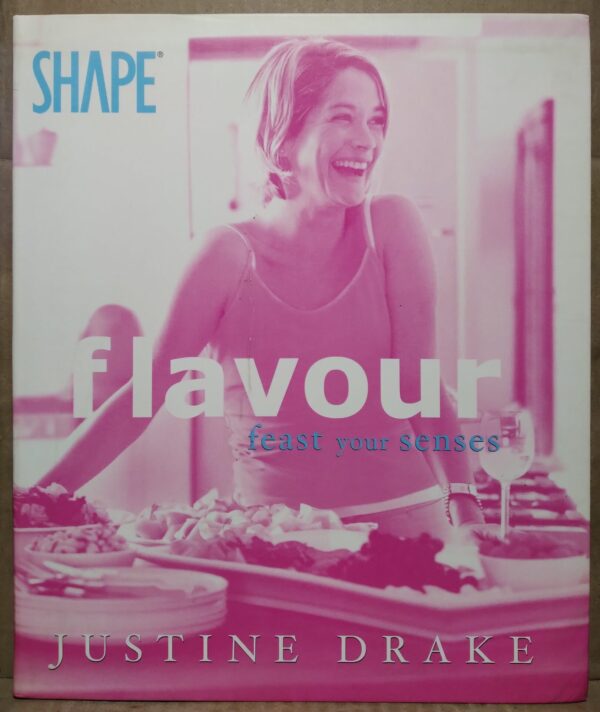 Flavour: Feast Your Senses - Justine Drake