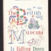 The British Museum Is Falling Down -- David Lodge The British Museum Is Falling Down — David Lodge secondhand book