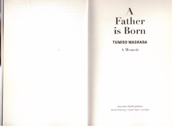A Father Is Born - Tumiso Mashaba
