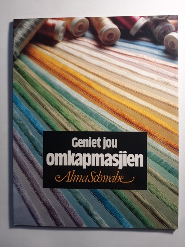 Geniet Jou Omkapmasjien – Alma Schwabe secondhand book