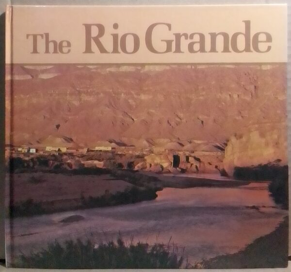 Rivers Of The World: The Rio Grande – Raymond Johnson secondhand book