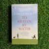 To Heaven By Water – Justin Cartwright secondhand book