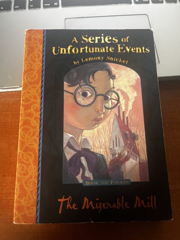 Series Of Unfortunate Events: The Miserable Mill - Lemony Snicket