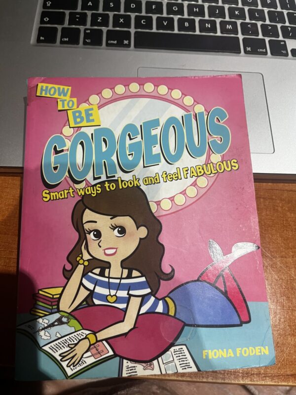 How To Be Gorgeous - Fiona Foden