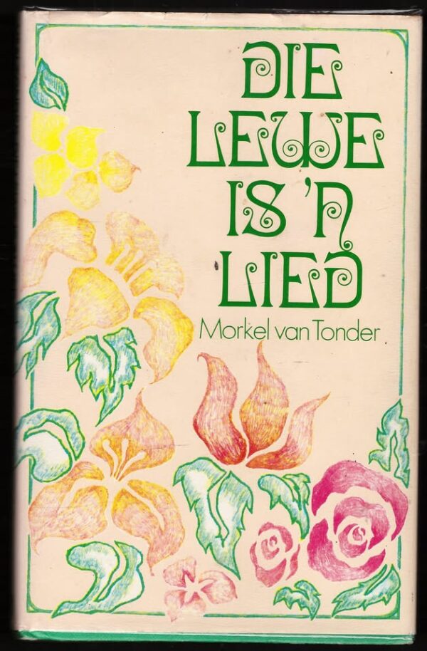 Die Lewe Is ‘n Lied — Morkel Van Tonder secondhand book