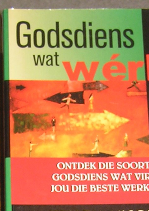 Godsdiens Wat Werk - Willem Nicol Godsdiens Wat Werk - Willem Nicol
