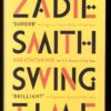 Swing Time - Zadie Smith