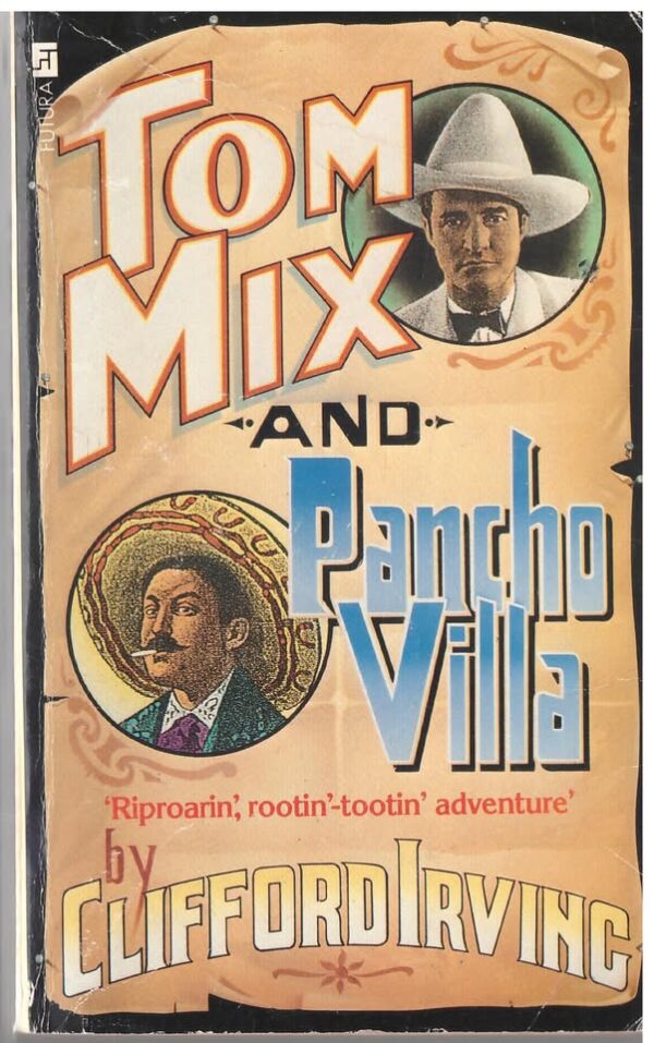 Tom Mix And Pancho Villa — Clifford Irving secondhand book