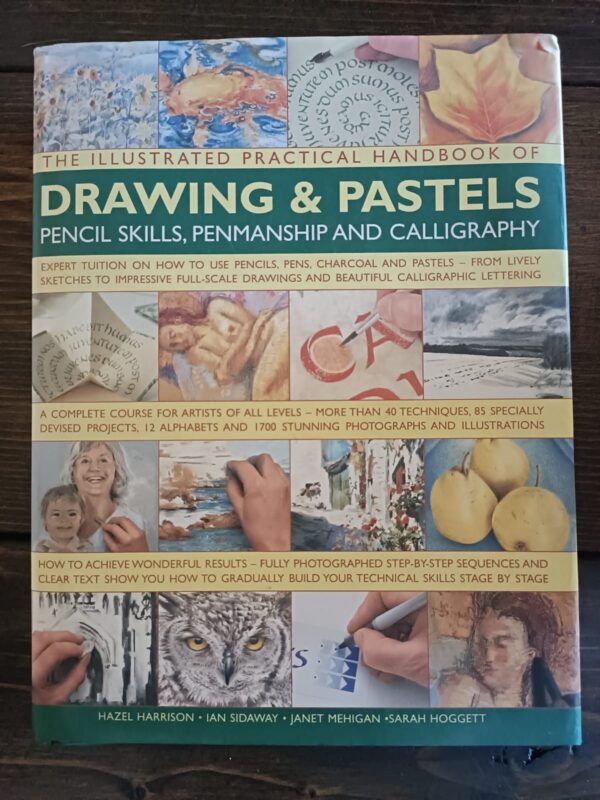 The Illustrated Practical Handbook Of Drawing & Pastels - Hazel Harrison