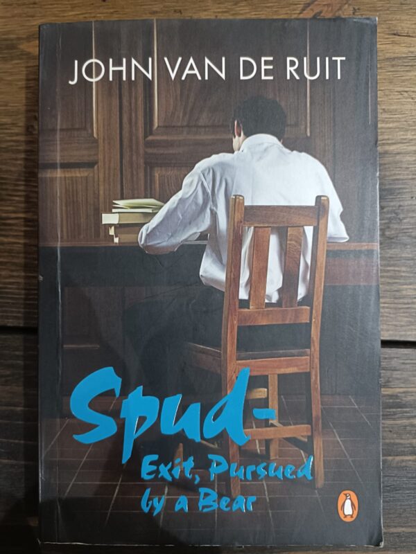 Spud: Exit, Pursued By A Bear - John Van De Ruit Spud: Exit, Pursued By A Bear – John Van De Ruit secondhand book