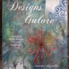 Designs Galore - Monique Day-Wilde And Angie Franke