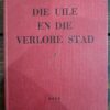 Die Uile En Die Verlore Stad - Cor Dirks Die Uile En Die Verlore Stad – Cor Dirks secondhand book