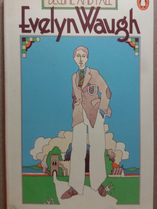 Decline And Fall - Evelyn Waugh