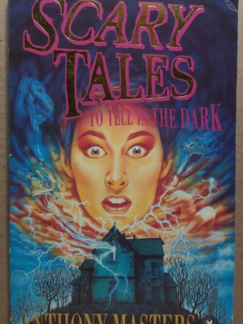 Scary Tales To Tell In The Dark - Anthony Masters