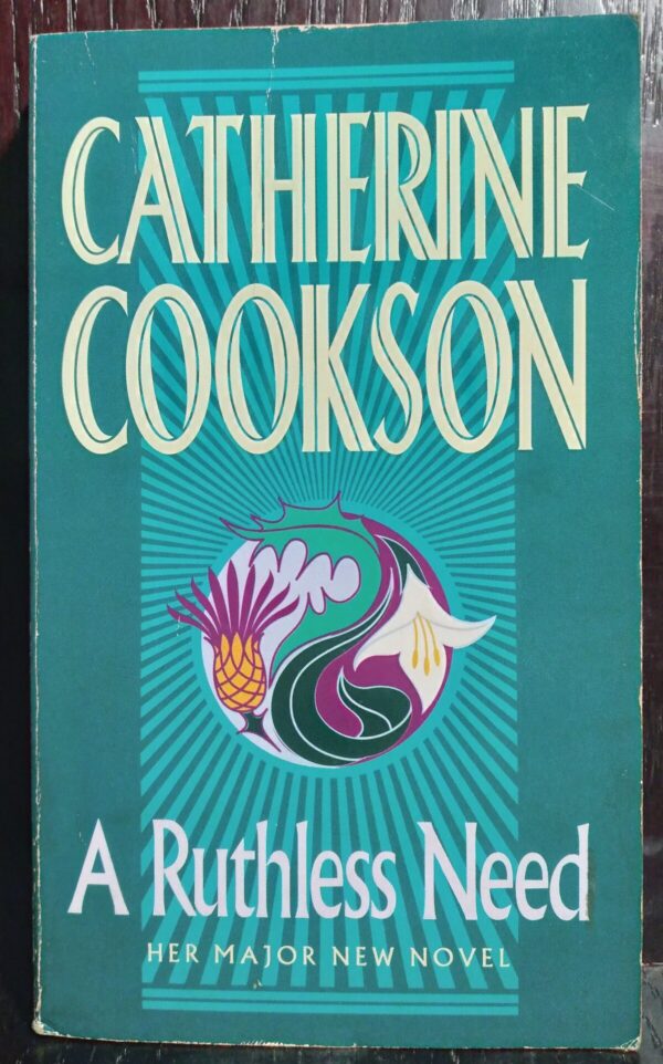 A Ruthless Need - Catherine Cookson