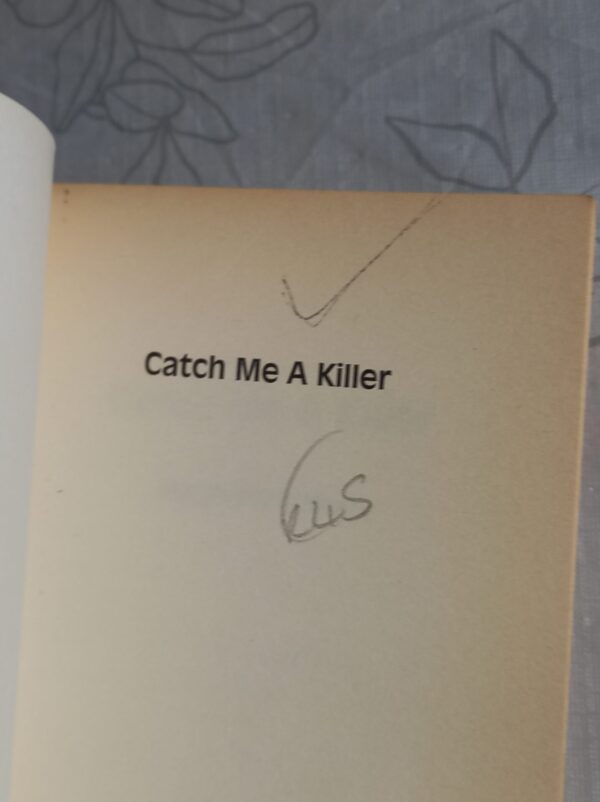 Catch Me A Killer: A Profiler's True Story - Micki Pistorius