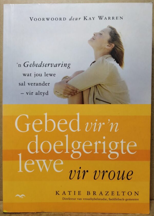 Gebed vir 'n doelgerige lewe vir vroue - Katie Brazelton