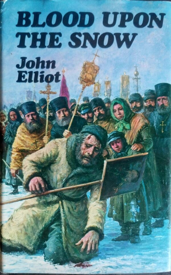 Blood Upon The Snow - John Elliot