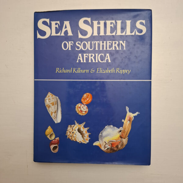 Sea Shells Of Southern Africa - Richard Kilburn & Elizabeth Rippey