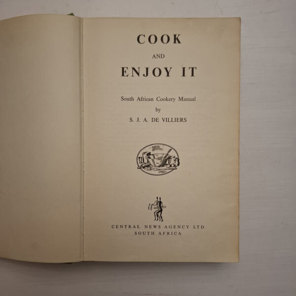 Cook And Enjoy It: South African Cookery Manual - S. J. A. De Villiers