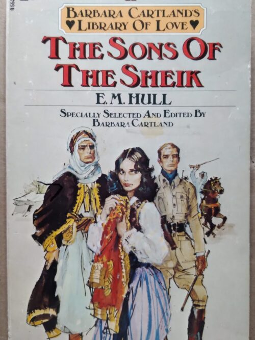 The Sons of the Sheik - E.M Hull (Barbara Carland Library of Love)