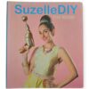 SuzelleDIY: The Book - Julia Anastasopoulos