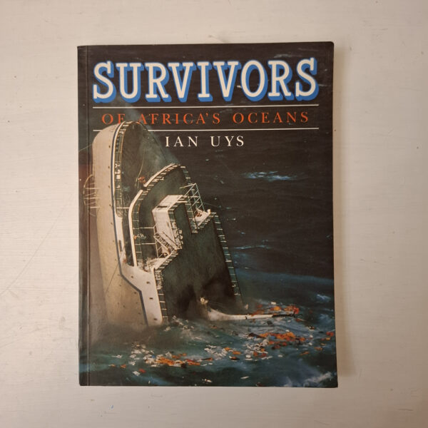Survivors Of Africa's Oceans - Ian Uys **SIGNED**