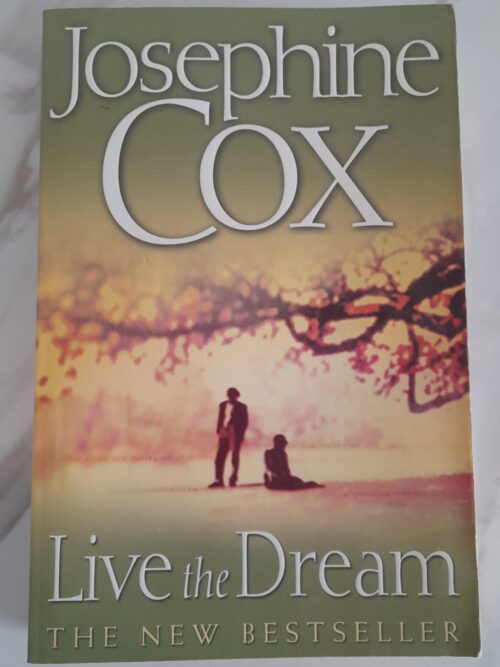 Live The Dream - Josephine Cox