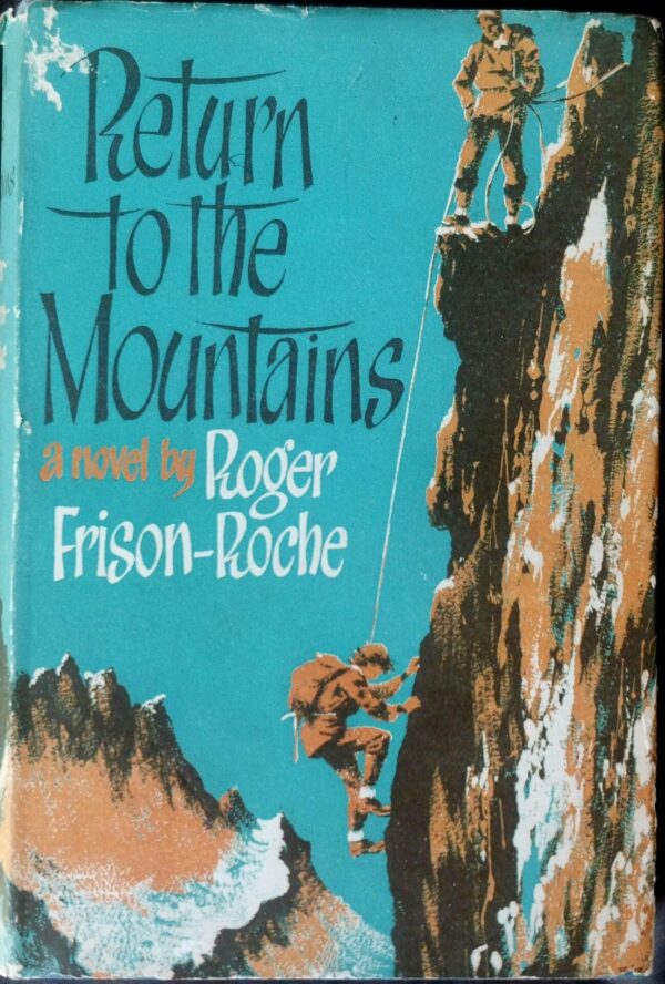 Return To The Mountains - Roger Frison-Roche