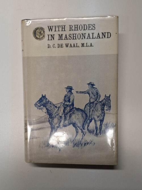 With Rhodes in Mashonaland (Rhodesiana reprint library) David Christiaan de Waal