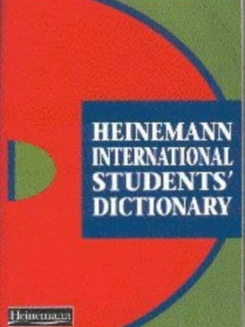 The Heinemann International Students Dictionary - Christina Ruse, Elana Katz