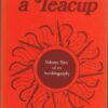 Flower In A Teacup: Volume Two Of An Autobiography - Lois Lang-Sims