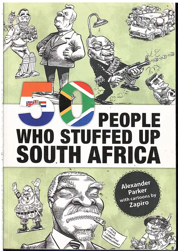 50 People Who Stuffed Up South Africa – Alexander Parker secondhand book