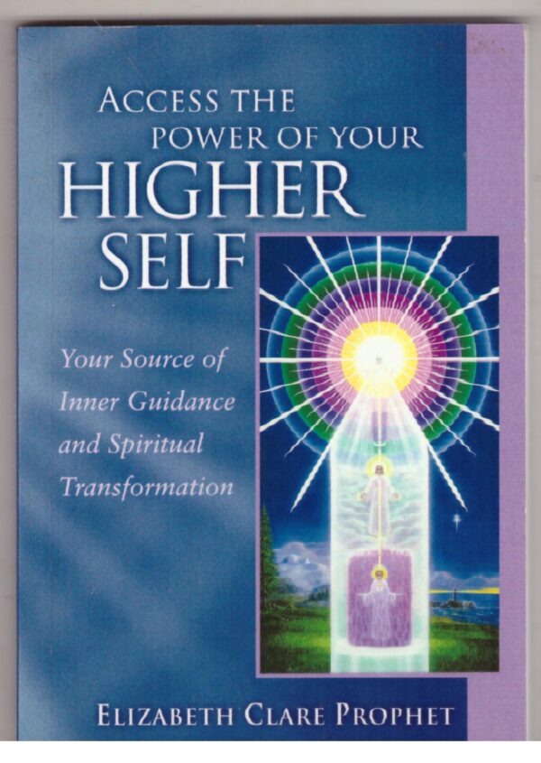 Access Your Higher Self - Elizabeth Clare Prophet Access Your Higher Self – Elizabeth Clare Prophet secondhand book