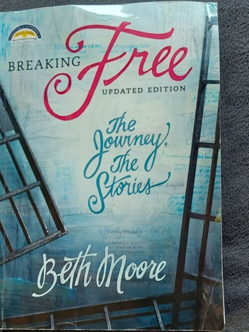 Breaking Free - Beth Moore
