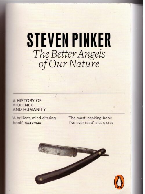 The Better Angels Of Our Nature - Steven Pinker