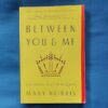 Between You And Me Confessions Of A Comma Queen - Mary Norris Between You And Me Confessions Of A Comma Queen - Mary Norris